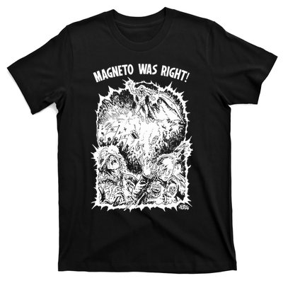 Magneto Was Right T-Shirt