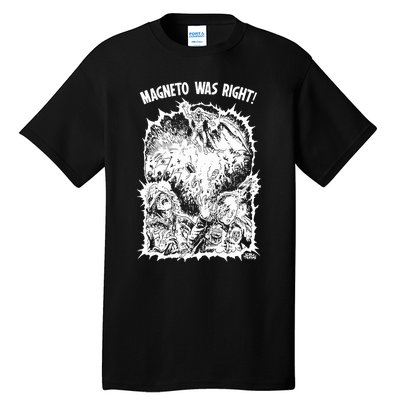 Magneto Was Right Tall T-Shirt