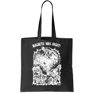 Magneto Was Right Tote Bag