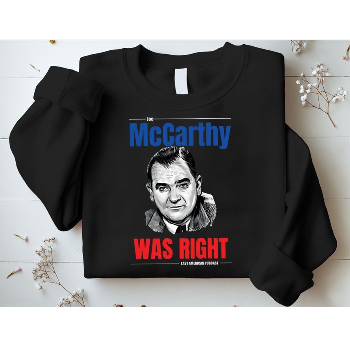 Mccarthy Was Right Sweatshirt