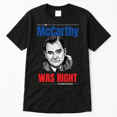 Mccarthy Was Right Tall T-Shirt