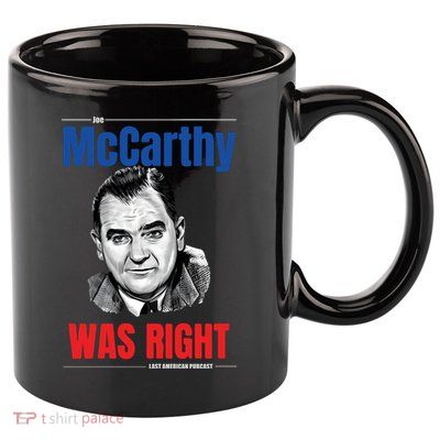 Mccarthy Was Right 11oz C Handle Ceramic Mug