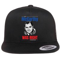 Mccarthy Was Right Flat Bill Trucker Hat