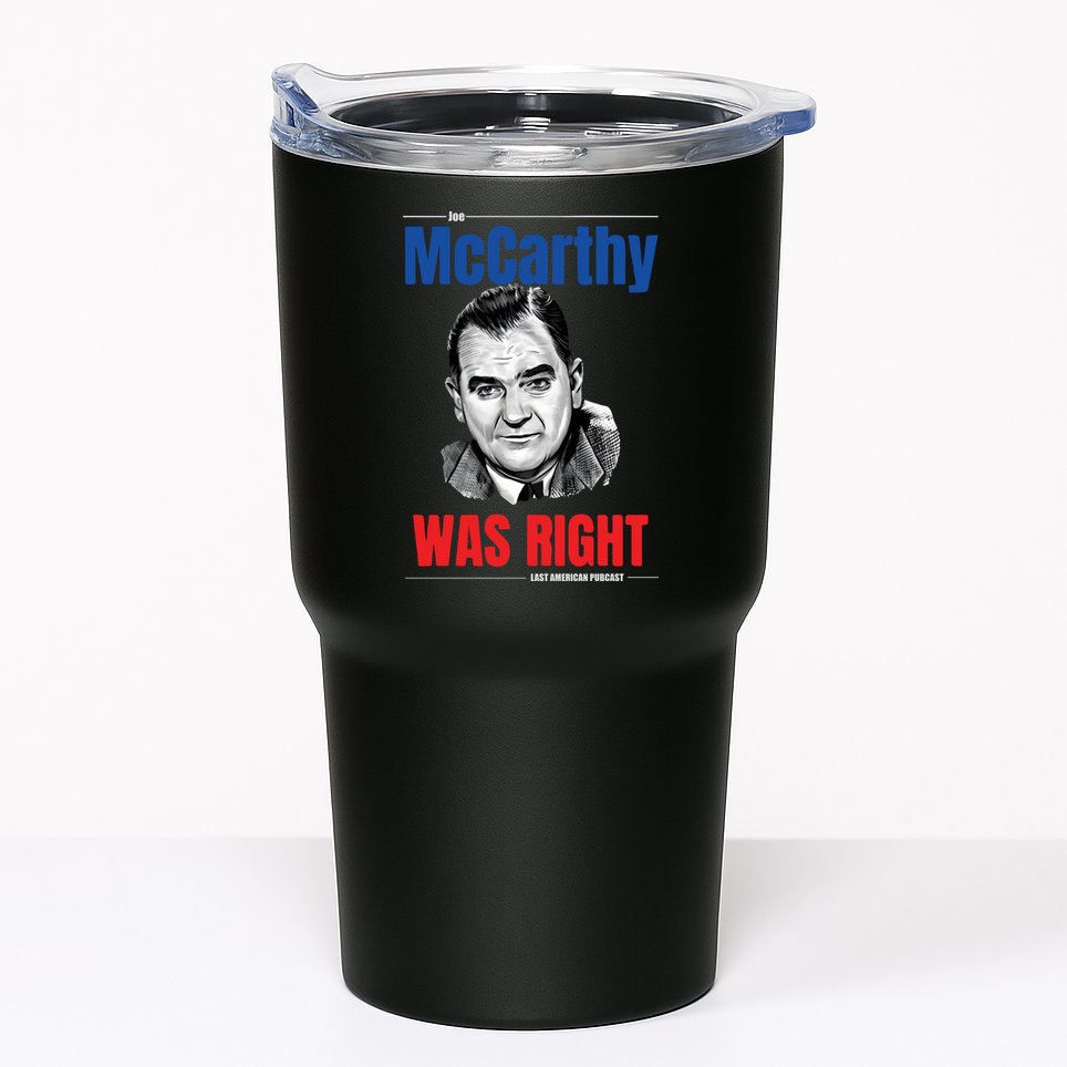 Mccarthy Was Right Tumbler