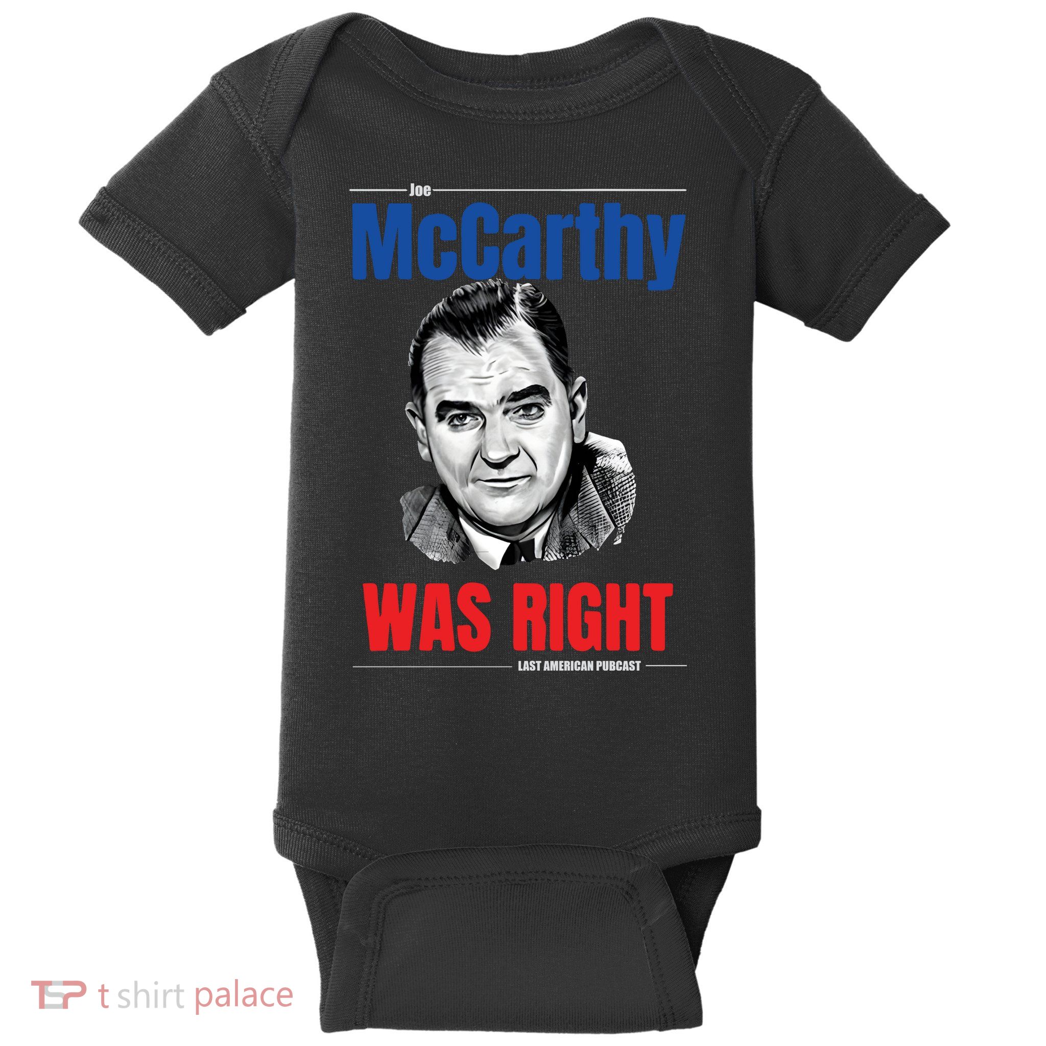 Mccarthy Was Right Baby Bodysuit