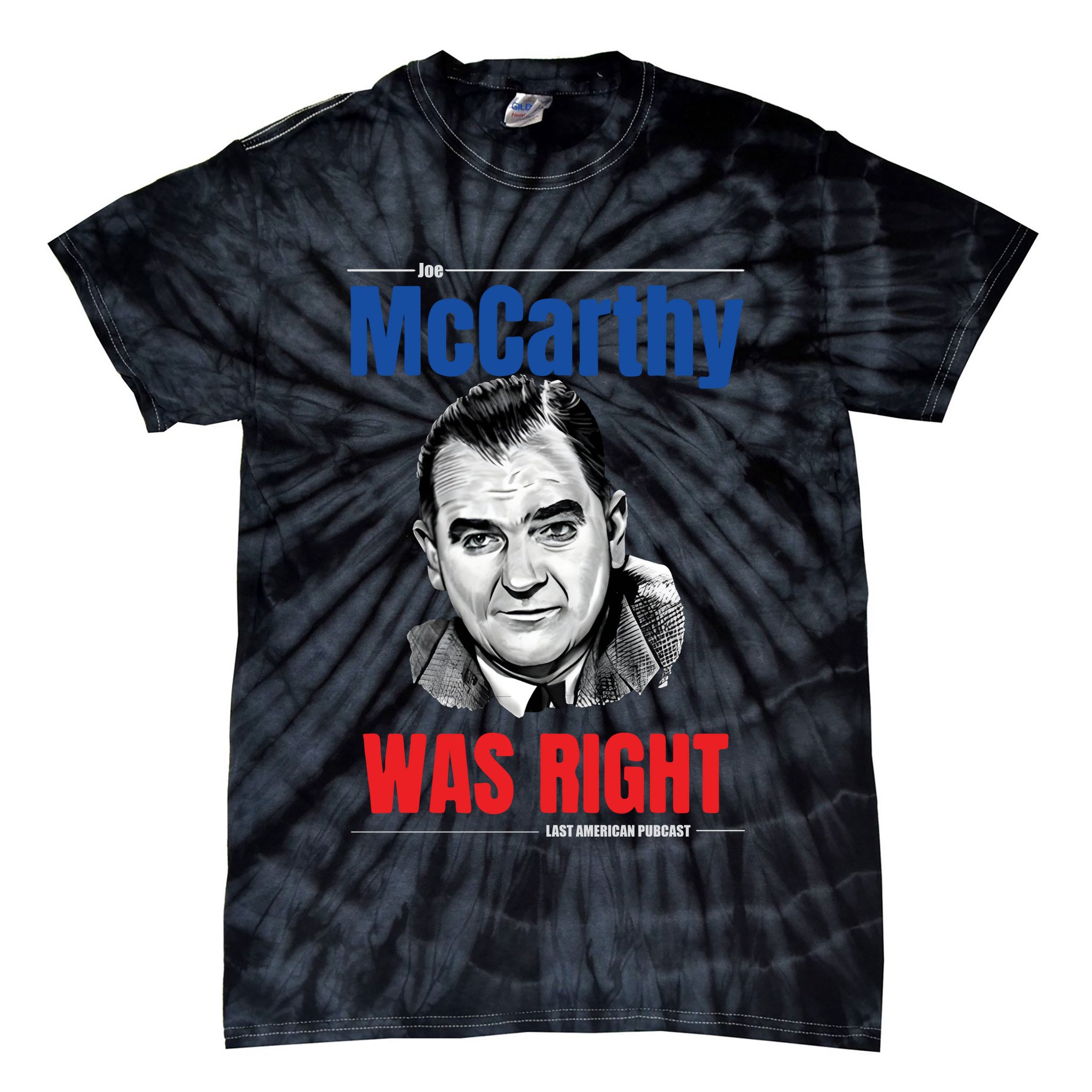 Mccarthy Was Right Tie-Dye T-Shirt