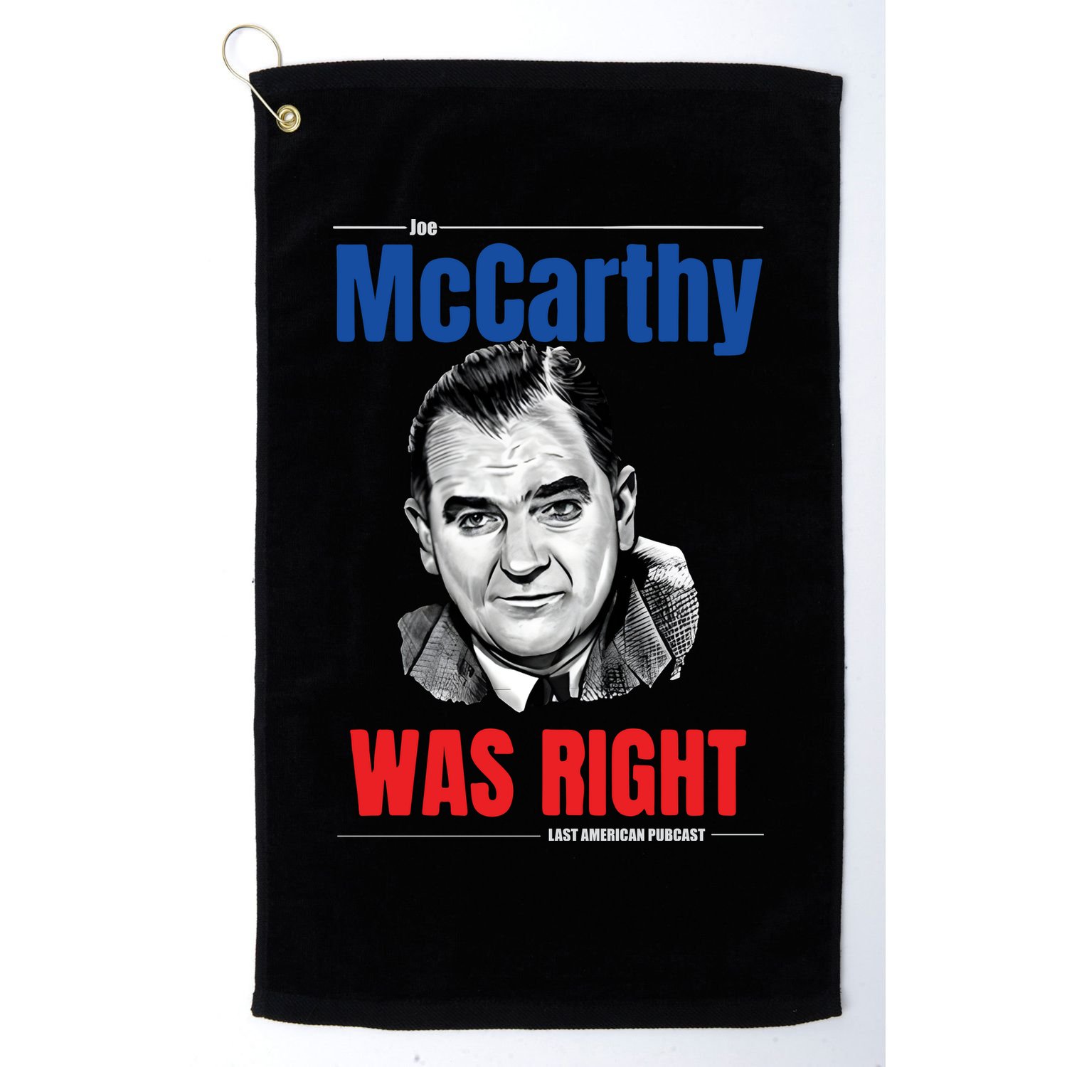 Mccarthy Was Right Golf Towel