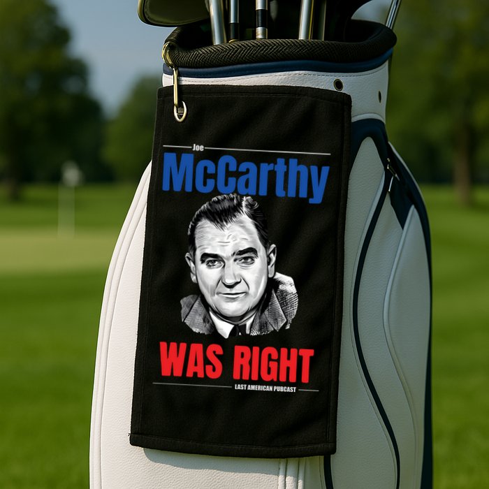 Mccarthy Was Right Golf Towel