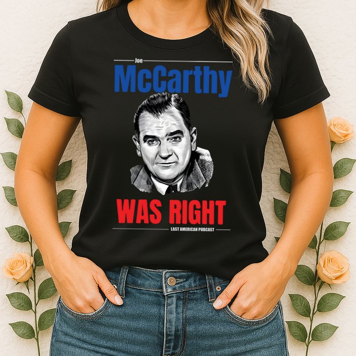 Mccarthy Was Right Womens T-Shirt