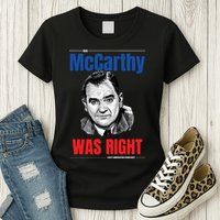 Mccarthy Was Right Womens T-Shirt