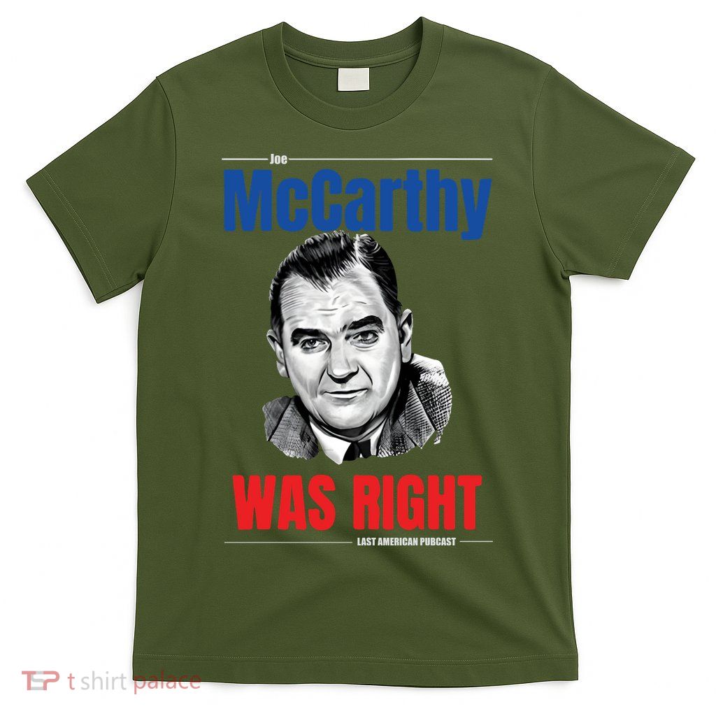 Mccarthy Was Right T-Shirt