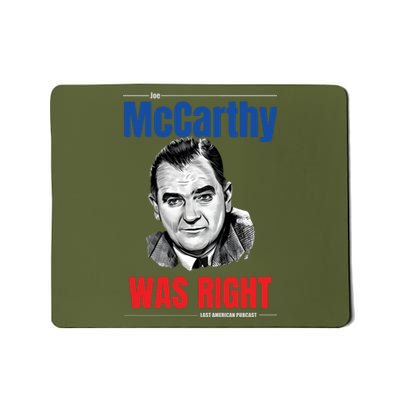 Mccarthy Was Right Mousepad