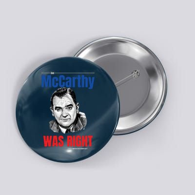 Mccarthy Was Right Button