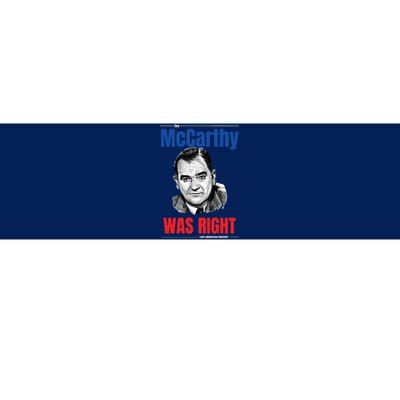 Mccarthy Was Right Bumper Sticker