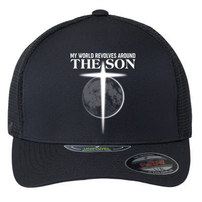 My World Revolves Around The Son Flexfit Unipanel Trucker Cap