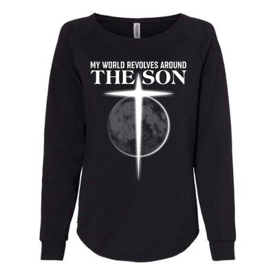 My World Revolves Around The Son Womens California Wash Sweatshirt