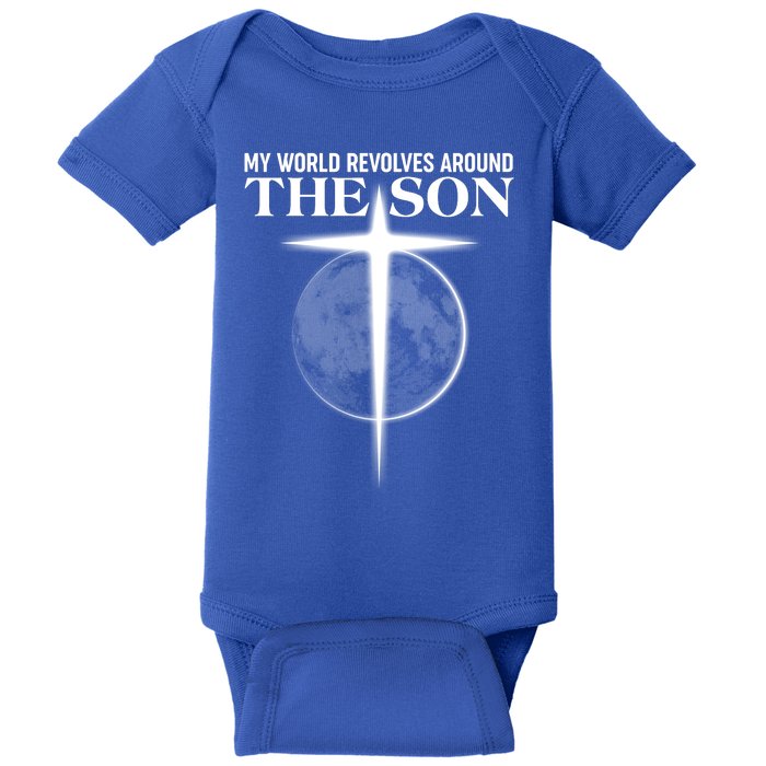 My World Revolves Around The Son Baby Bodysuit