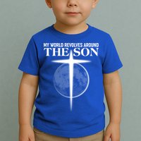 My World Revolves Around The Son Toddler T-Shirt