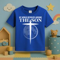 My World Revolves Around The Son Toddler T-Shirt