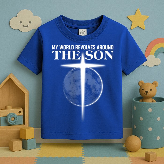 My World Revolves Around The Son Toddler T-Shirt