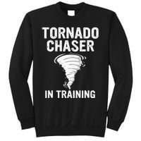 Meteorologist Weather Storm Tornado Chaser In Training Sweatshirt