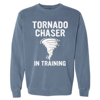 Meteorologist Weather Storm Tornado Chaser In Training Garment-Dyed Sweatshirt