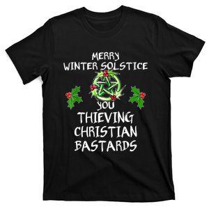 Merry Winter Solstice You Thieving Christian Bastards T-Shirt