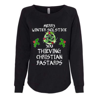 Merry Winter Solstice You Thieving Christian Bastards Womens California Wash Sweatshirt