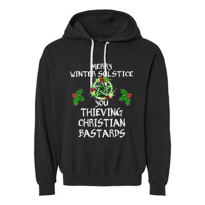 Merry Winter Solstice You Thieving Christian Bastards Garment-Dyed Fleece Hoodie