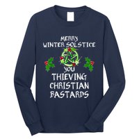 Merry Winter Solstice You Thieving Christian Bastards Long Sleeve Shirt