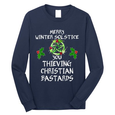 Merry Winter Solstice You Thieving Christian Bastards Long Sleeve Shirt