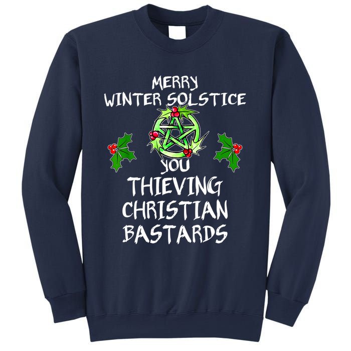 Merry Winter Solstice You Thieving Christian Bastards Sweatshirt