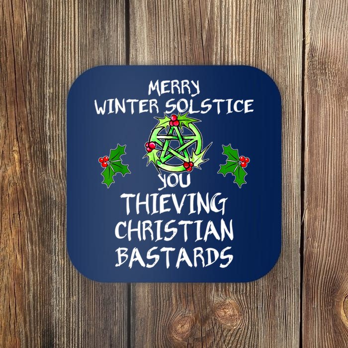 Merry Winter Solstice You Thieving Christian Bastards Coaster