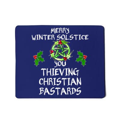 Merry Winter Solstice You Thieving Christian Bastards Mousepad