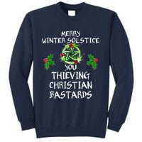 Merry Winter Solstice You Thieving Christian Bastards Tall Sweatshirt