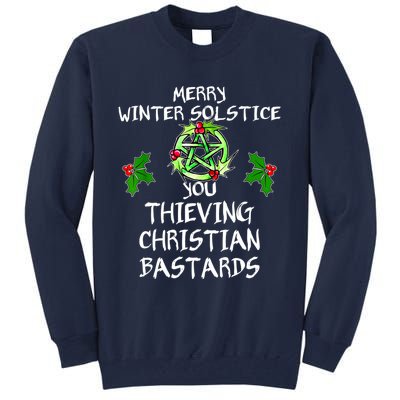 Merry Winter Solstice You Thieving Christian Bastards Tall Sweatshirt