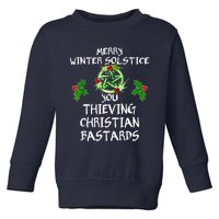 Merry Winter Solstice You Thieving Christian Bastards Toddler Sweatshirt