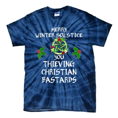 Merry Winter Solstice You Thieving Christian Bastards Tie-Dye T-Shirt