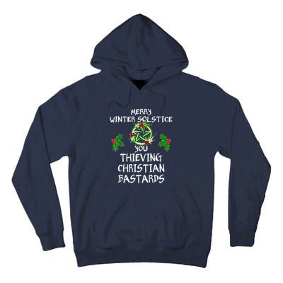 Merry Winter Solstice You Thieving Christian Bastards Tall Hoodie