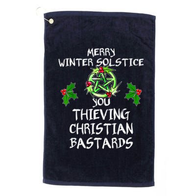 Merry Winter Solstice You Thieving Christian Bastards Platinum Collection Golf Towel