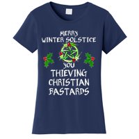 Merry Winter Solstice You Thieving Christian Bastards Women's T-Shirt