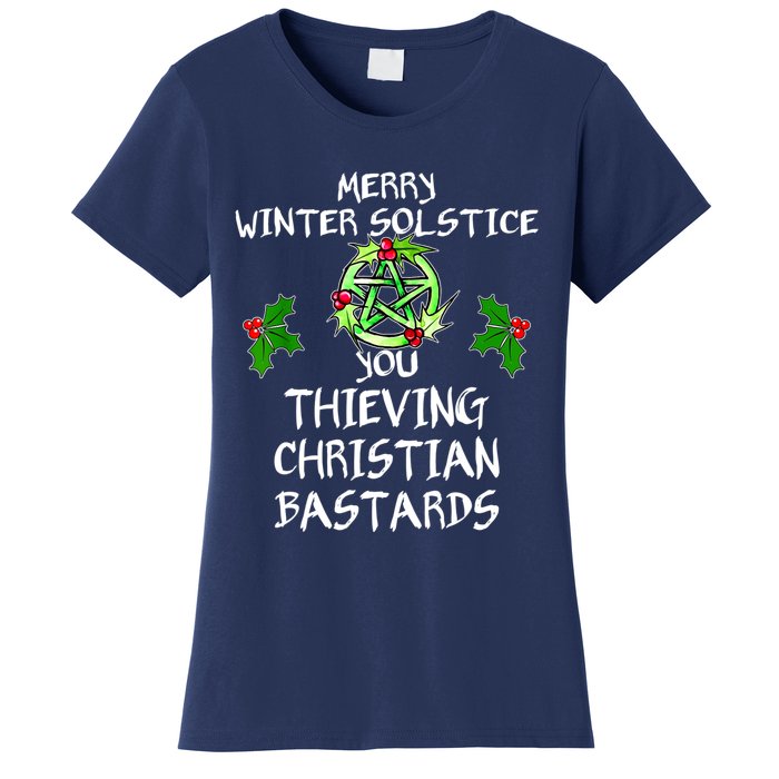 Merry Winter Solstice You Thieving Christian Bastards Women's T-Shirt