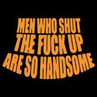 Men Who Shut The Fuck Up Are So Handsome City Backpack