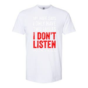 My Wife Says I Only Have Two Faults Gift Softstyle CVC T-Shirt