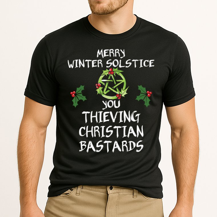 Merry Winter Solstice You Thieving Christian Bastards Performance Shirt
