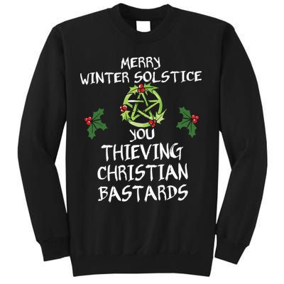 Merry Winter Solstice You Thieving Christian Bastards Sweatshirt