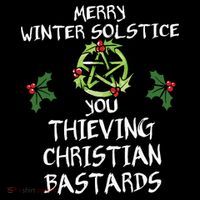 Merry Winter Solstice You Thieving Christian Bastards Sustainable Bucket Hat