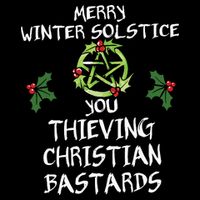 Merry Winter Solstice You Thieving Christian Bastards Women's Crop Top Tee