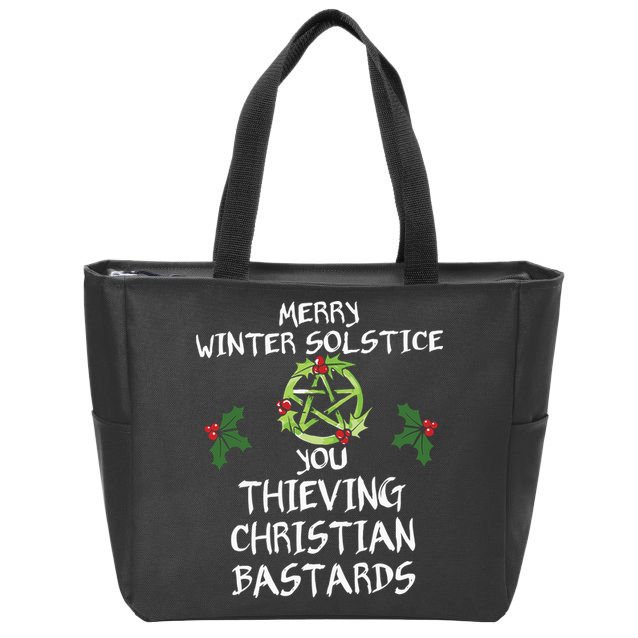 Merry Winter Solstice You Thieving Christian Bastards Zip Tote Bag