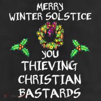 Merry Winter Solstice You Thieving Christian Bastards 21 7 Panel Mesh Trucker Snapback Hat